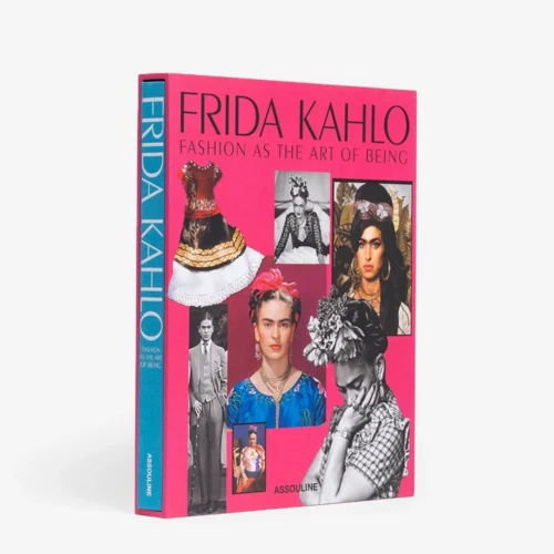Frida Kahlo - Fashion As The Art Of Being
